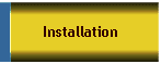Installation