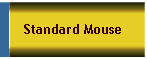 Standard Mouse